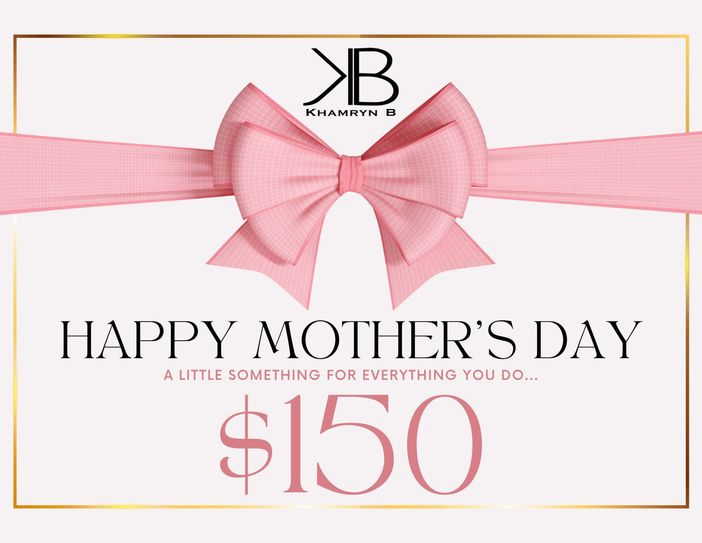 $150 Mother's Day Gift Card